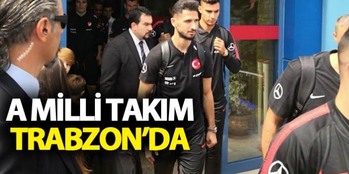 A Milli takım Trabzon'a geldi