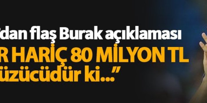 Trabzonspor'dan flaş Burak açıklaması! Rakamlar tek tek yazıldı