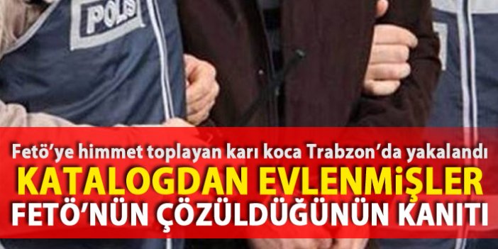 Trabzon'da FETÖ mensubu karı koca yakalandı