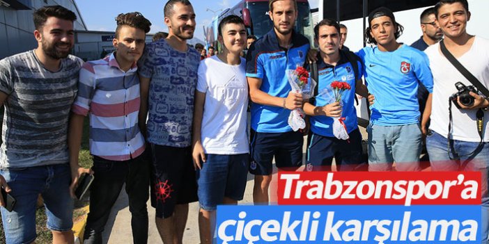 Trabzonspor'a çiçekli karşılama