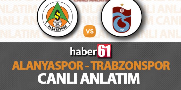 Alanyaspor Trabzonspor / CANLI