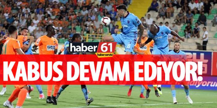 Trabzonspor'un deplasman'da Alanyaspor'a yenildi. 17-09-2018