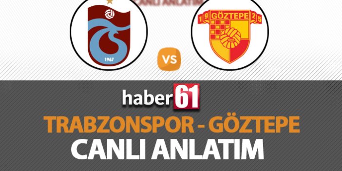 Trabzonspor - Göztepe / Canlı