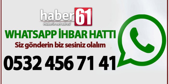 Haber61 Whatsapp ihbar hattı