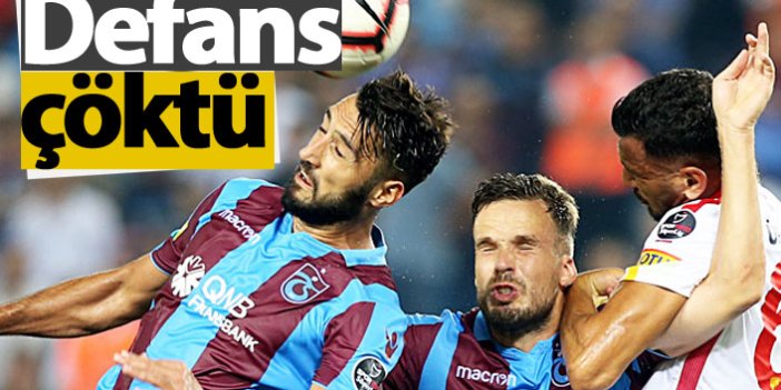 Trabzonspor'un defansı çöktü