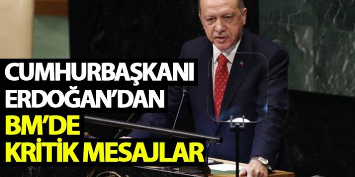 Cumhurbaşkanı Erdoğan'dan BM Zirvesi'nde kritik açıklamalar