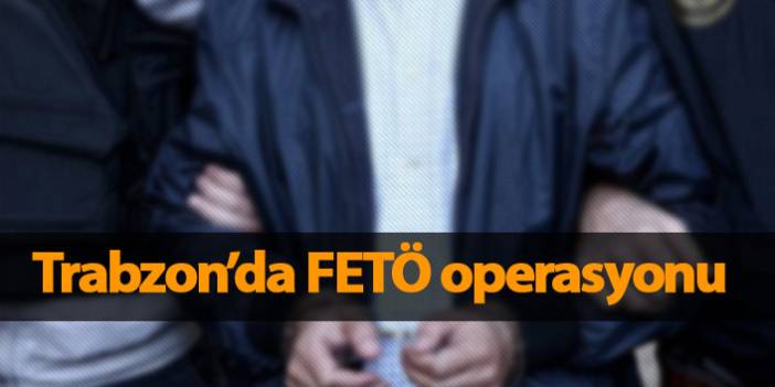Trabzon'da FETÖ operasyonu! ByLock kullanan 3 kişi gözaltında