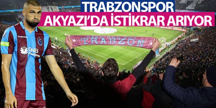 Trabzonspor, Akyazı'da istikrar sağlayamadı