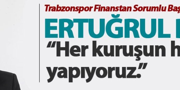 Trabzonspor'da her kuruş hesaplanıyor