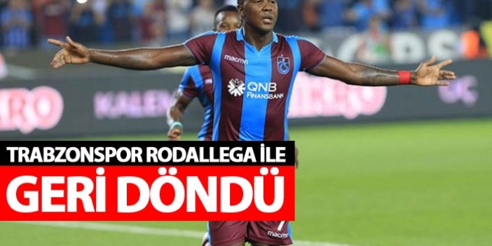 Trabzonspor Rodallega ile geri döndü
