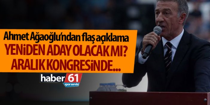 Ahmet Ağaoğlu yeniden aday olacak mı? Flaş açıklama!