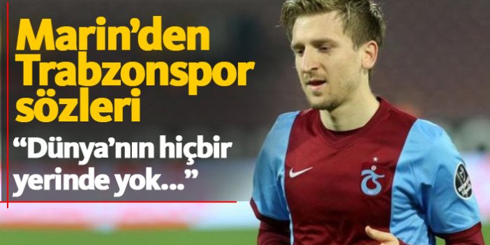 Marko Marin'den Trabzonspor sözleri