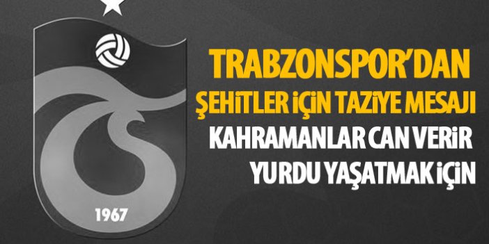 Trabzonspor'dan şehit askerler için mesaj!