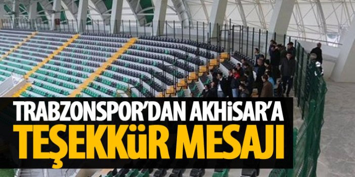 Trabzonspor'dan Akhisar'a teşekkür mesajı