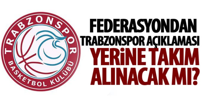 Basketbol Federasyonu'ndan Trabzonspor açıklaması