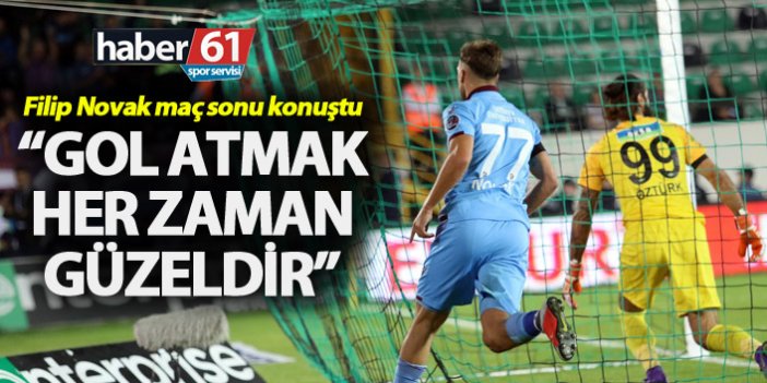 Filip Novak: “Gol atmak her zaman güzeldir"
