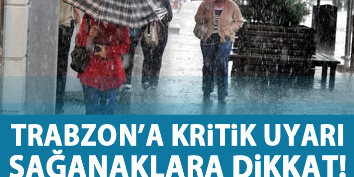 Trabzon'da hava nasıl olacak? Meteoroloji açıkladı