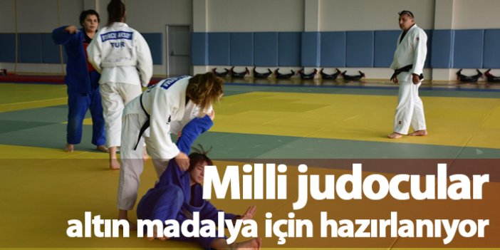 Milli judocular, altın madalya için hazırlanıyor