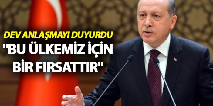 Cumhurbaşkanı Erdoğan: "Bu ülkemiz için bir fırsattır"