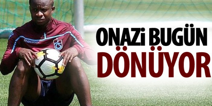 Onazi Trabzon'a dönüyor