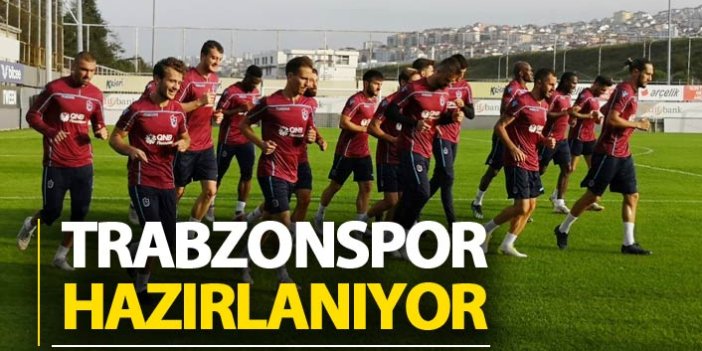 Trabzonspor'da Erzurumspor hazırlıkları