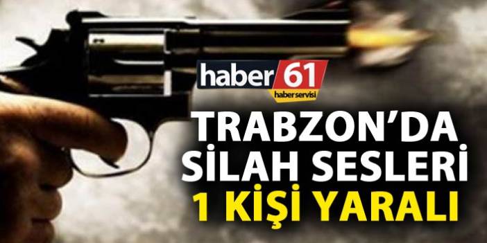 Trabzon'da Ortahisar'da silahla yaralama. 19-10-2018