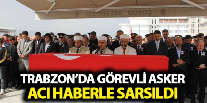 Trabzon'da görevli komutanın yeğeni şehit oldu