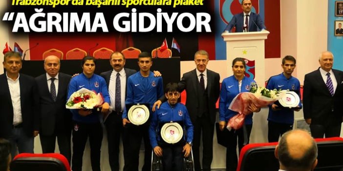 Trabzonspor'dan başarılı sporculara plaket  - "Ağrıma gidiyor"