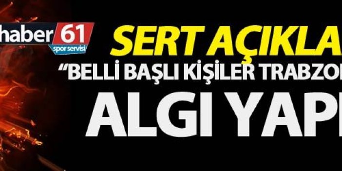 Ağaoğlu: Belirli başlı kişiler Trabzonspor üzeinden algı yapıyor!