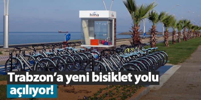 Trabzon'da bisiklet yolu açılıyor!
