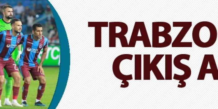 Trabzonspor, çıkış arıyor!