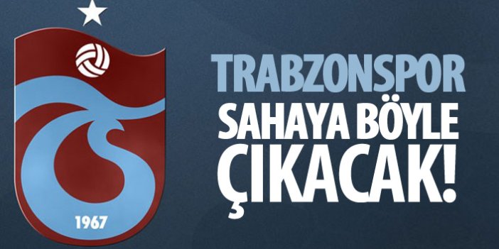 Trabzonspor Bursaspor karşısına böyle çıkacak