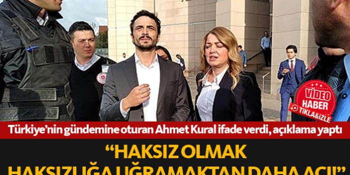 Ahmet Kural ifade verdi ve açıklama yaptı; Haksız olmak...