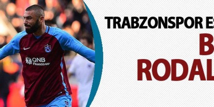 Trabzonspor eskiye dönüyor! Burak mı Rodallega mı?