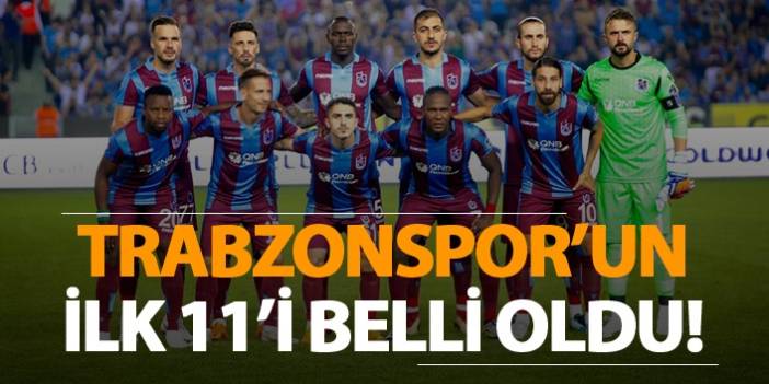 Trabzonspor'un Yeni Malatyaspor maçı ilk 11'i belli oldu