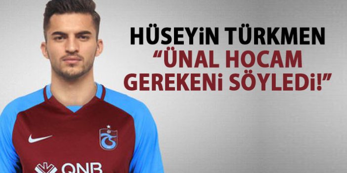 Hüseyin Türkmen : Ünal Karaman Kazanmak için bize gerekeni söyledi