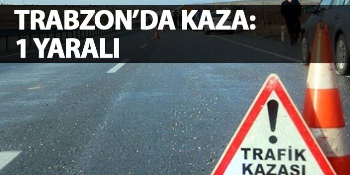 Trabzon'daki Maçka kavşağında araç yayaya çarptı! 1 yaralı