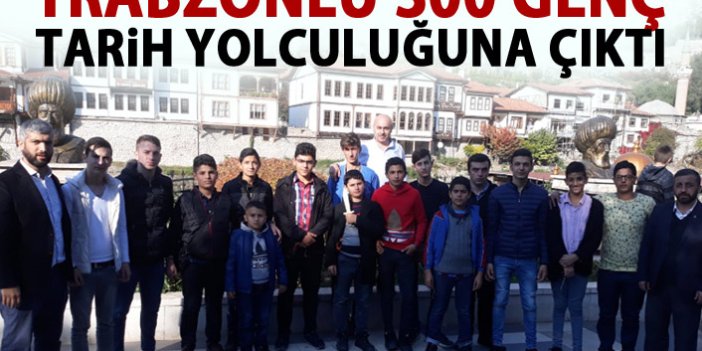Trabzon'un gençleri tarihi yolculukta