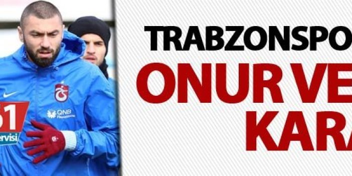 Trabzonspor'dan flaş Onur ve Burak kararı