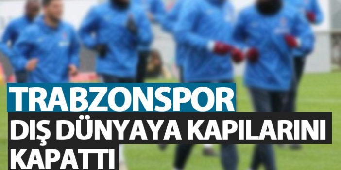 Trabzonspor kapıları kapattı