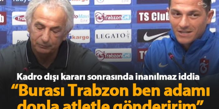 Trabzonspor'un eski tercümanından flaş iddia: Ben adamı donla atletle gönderirim