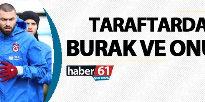 Trabzonspor taraftarından yönetime Onur ve Burak desteği