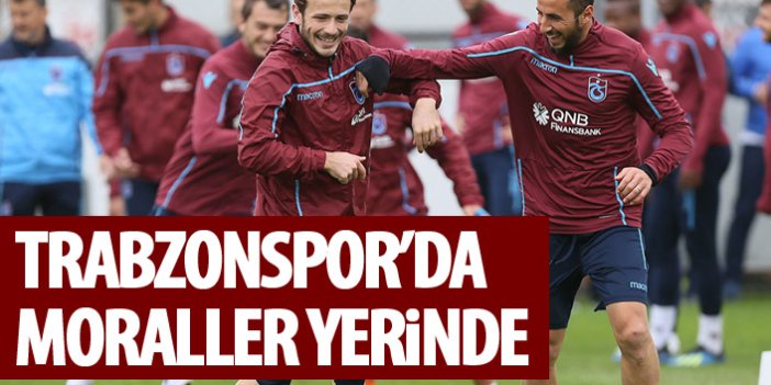 Trabzonspor'da moraller yerinde