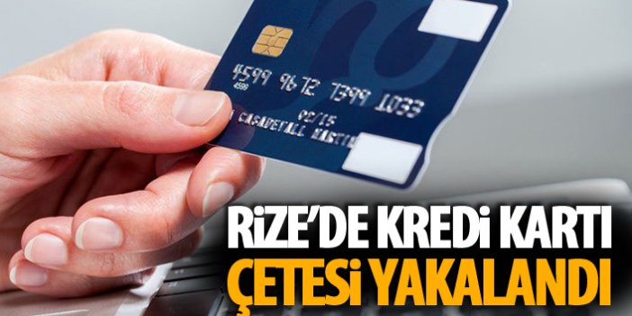 Rize'de kredi kartı dolandırıcılarına darbe