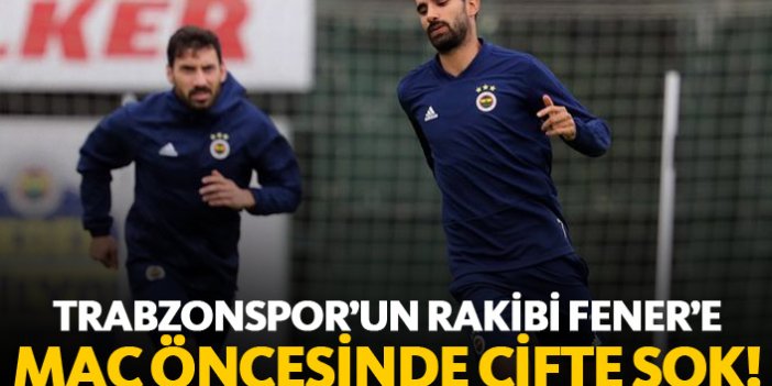 Trabzonspor'un rakibi Fener'e çifte şok