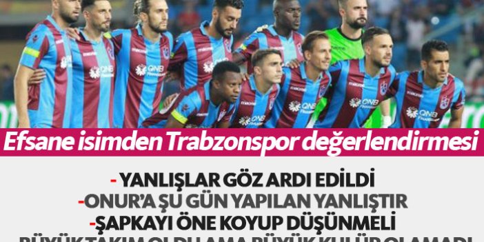 Efsane isimden Trabzonspor değerlendirmesi