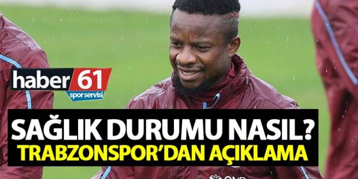 Trabzonspor'dan Onazi açıklaması - Sağık durumu nasıl?