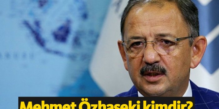 AK Parti Ankara Büyükşehir Belediye Başkan Adayı Mehmet Özhaseki kimdir?