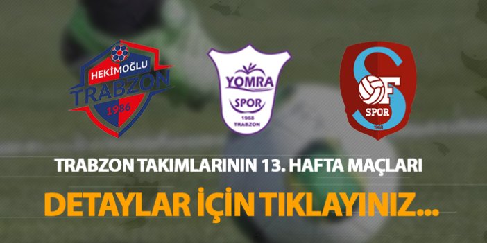 TFF 3. Lig'de Trabzon takımları galibiyet peşinde!