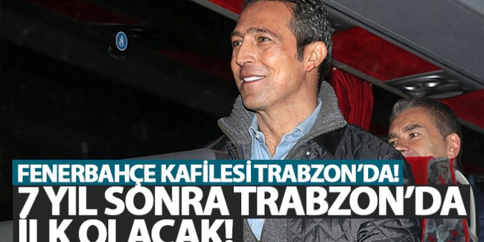 7 Yıl sonra Trabzon'da ilk olacak
